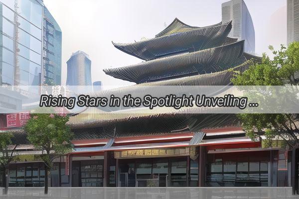 Rising Stars in the Spotlight Unveiling the Top Ranked Tianhe Sports School in Guangzhou City